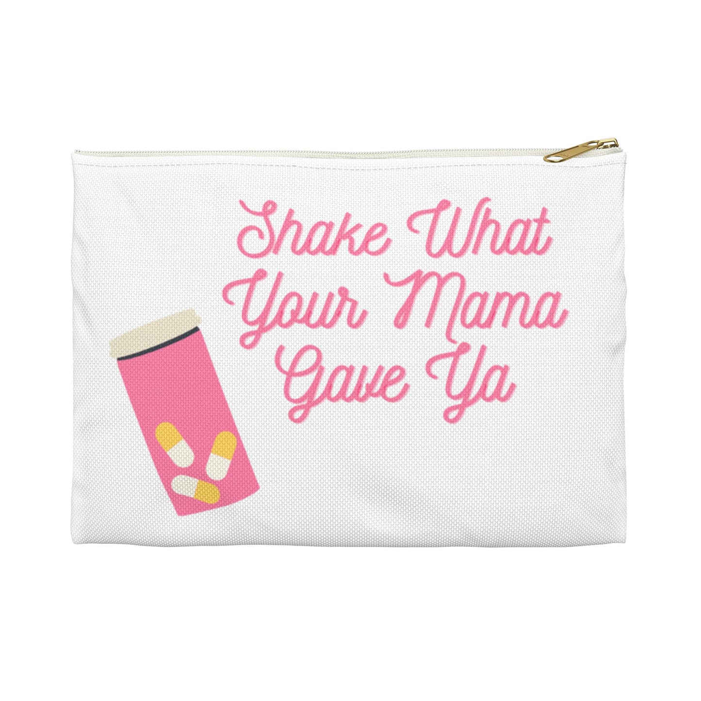 Shake What Your Mama Gave Ya Accessory Bag