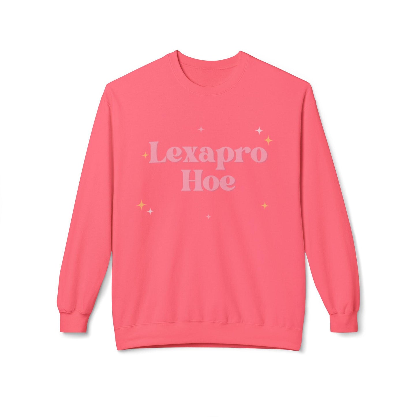 Lexapro Hoe Sweatshirt Certified Serotonin Slut Edition