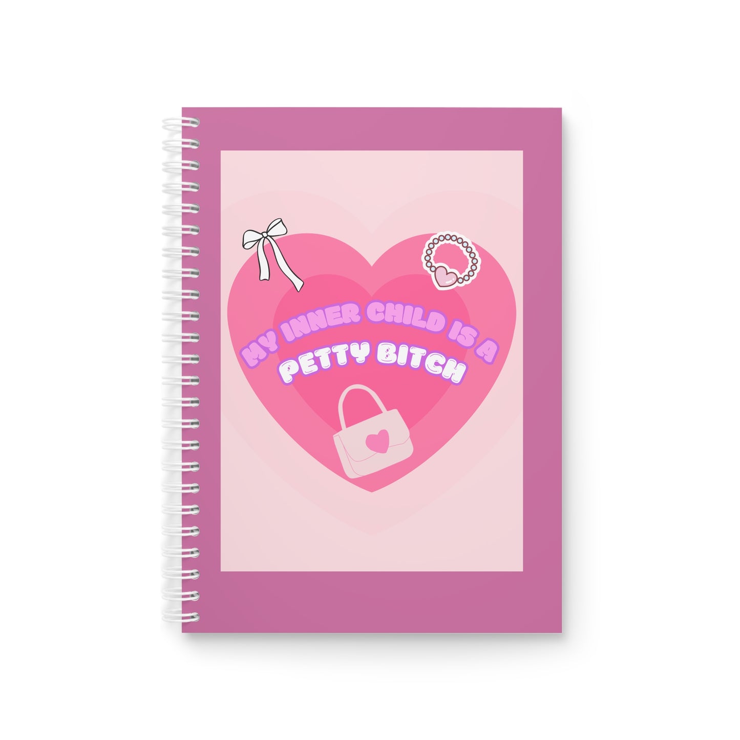 My Inner Child Is a Petty Bitch Notebook - Fun Journal, Gift for Friends, Cute Stationery, Self-Care, Inner Child Work