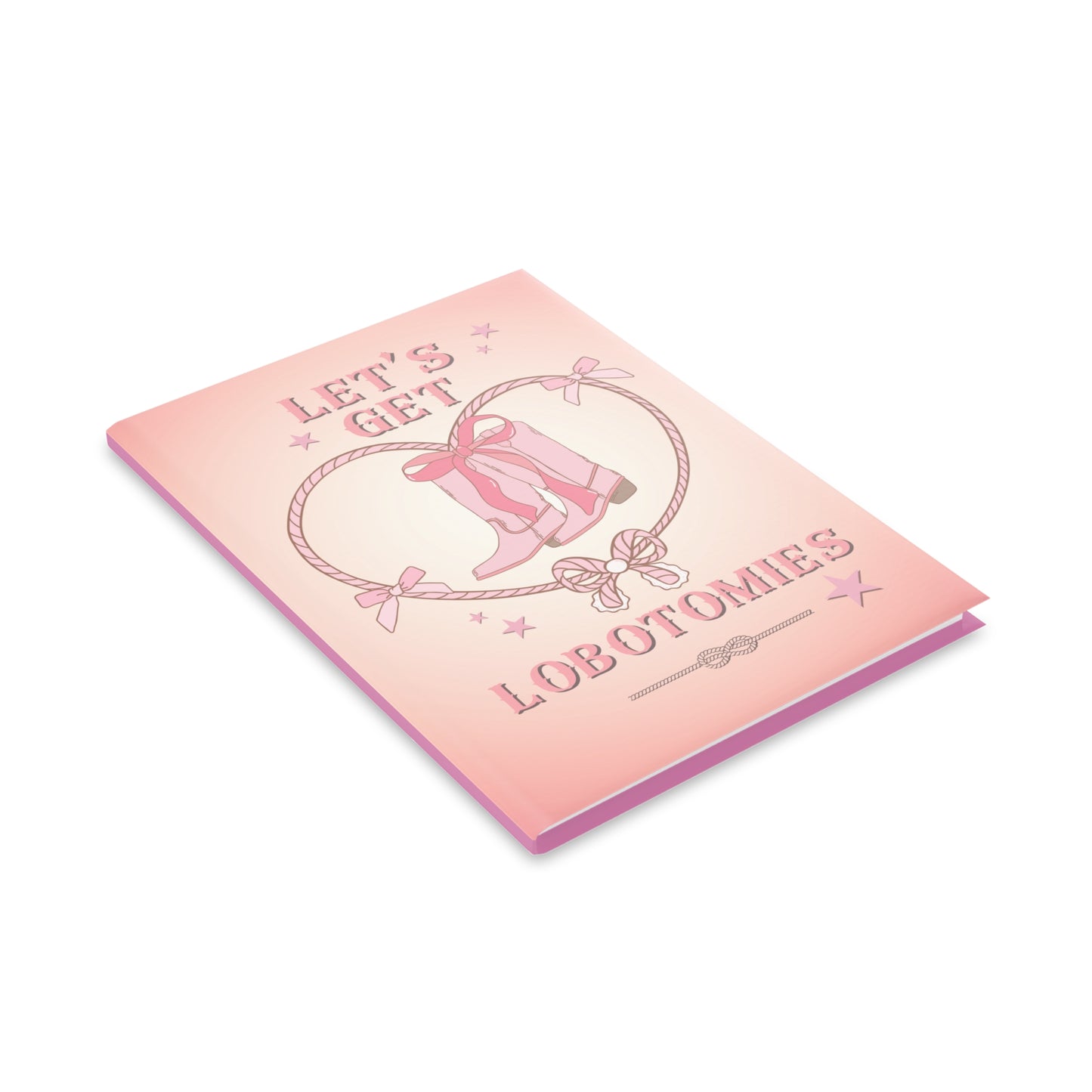 Let's Get Lobotomies Padded Journal