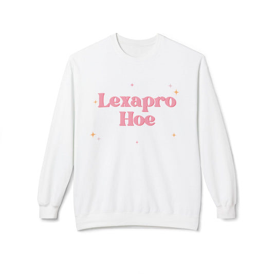 Lexapro Hoe Sweatshirt Certified Serotonin Slut Edition