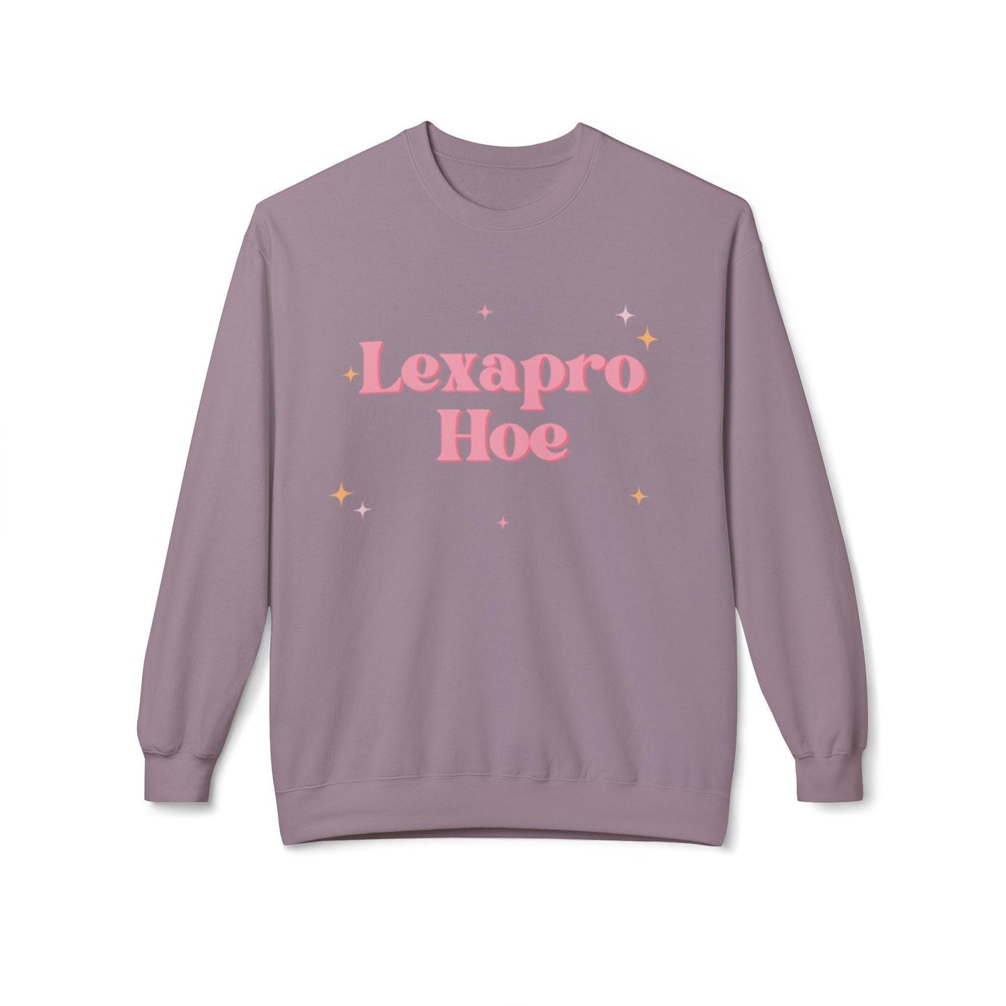 Lexapro Hoe Sweatshirt Certified Serotonin Slut Edition
