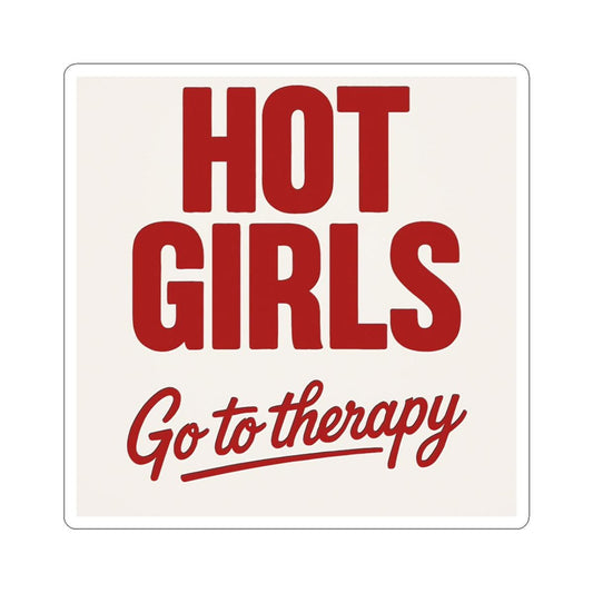 Hot Girls Go to Therapy Sticker Because Mental Health Is Hot