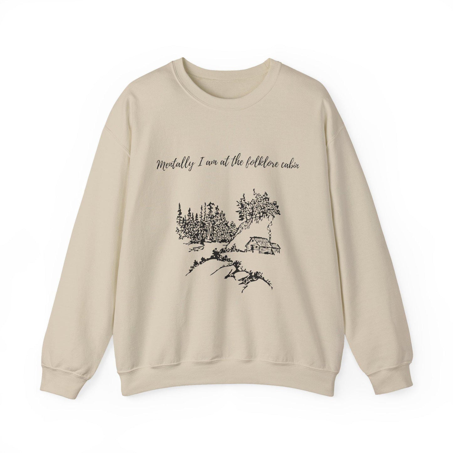 Mentally I Am at the Folklore Cabin Crewneck