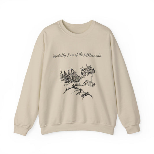 Mentally I Am at the Folklore Cabin Crewneck