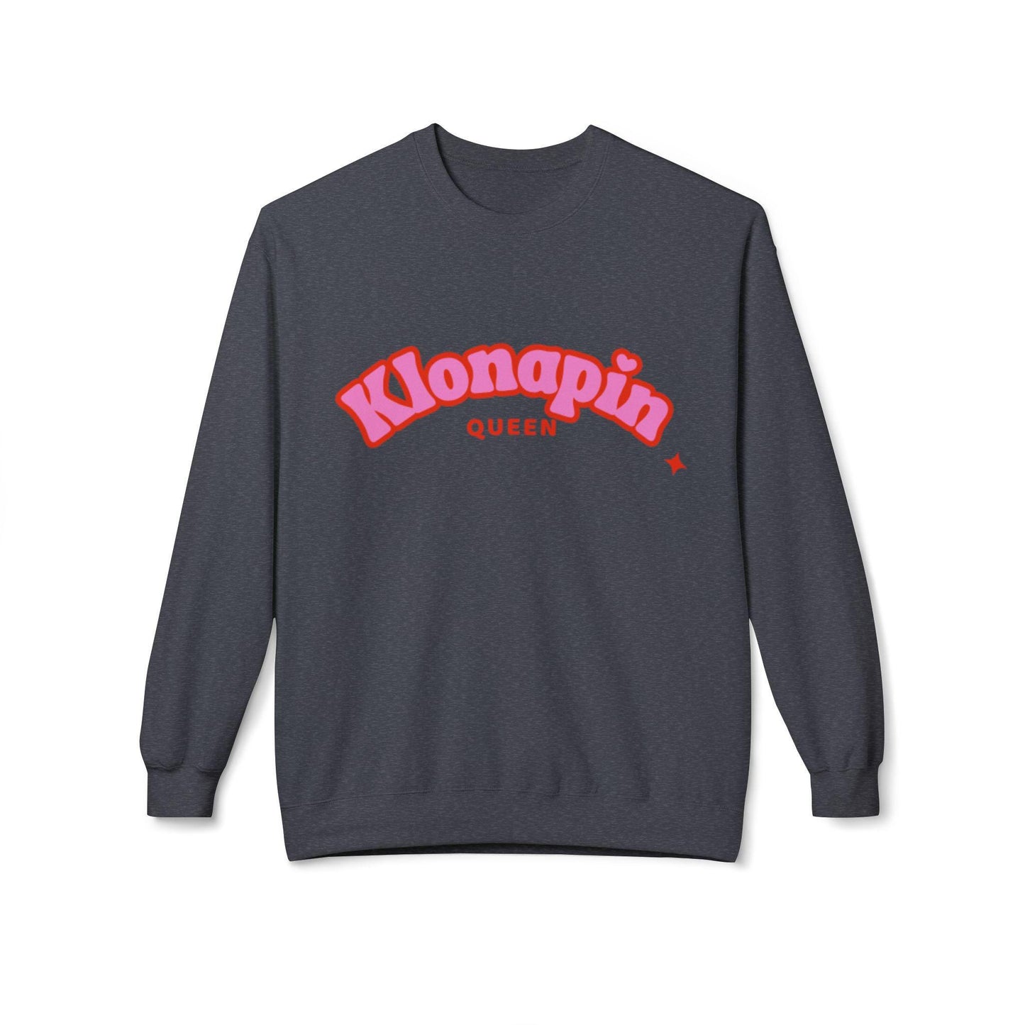 Klonapin Queen Sweatshirt Panic?