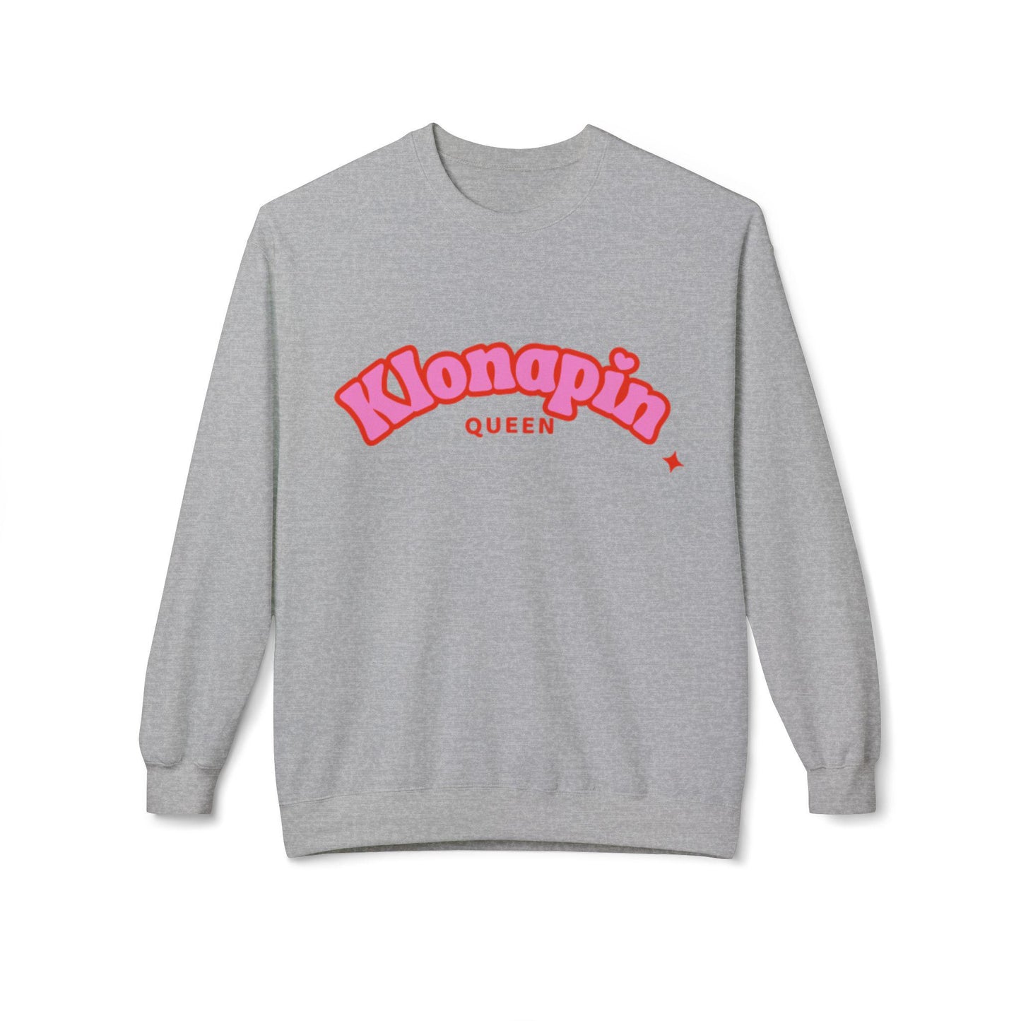 Klonapin Queen Sweatshirt Panic?