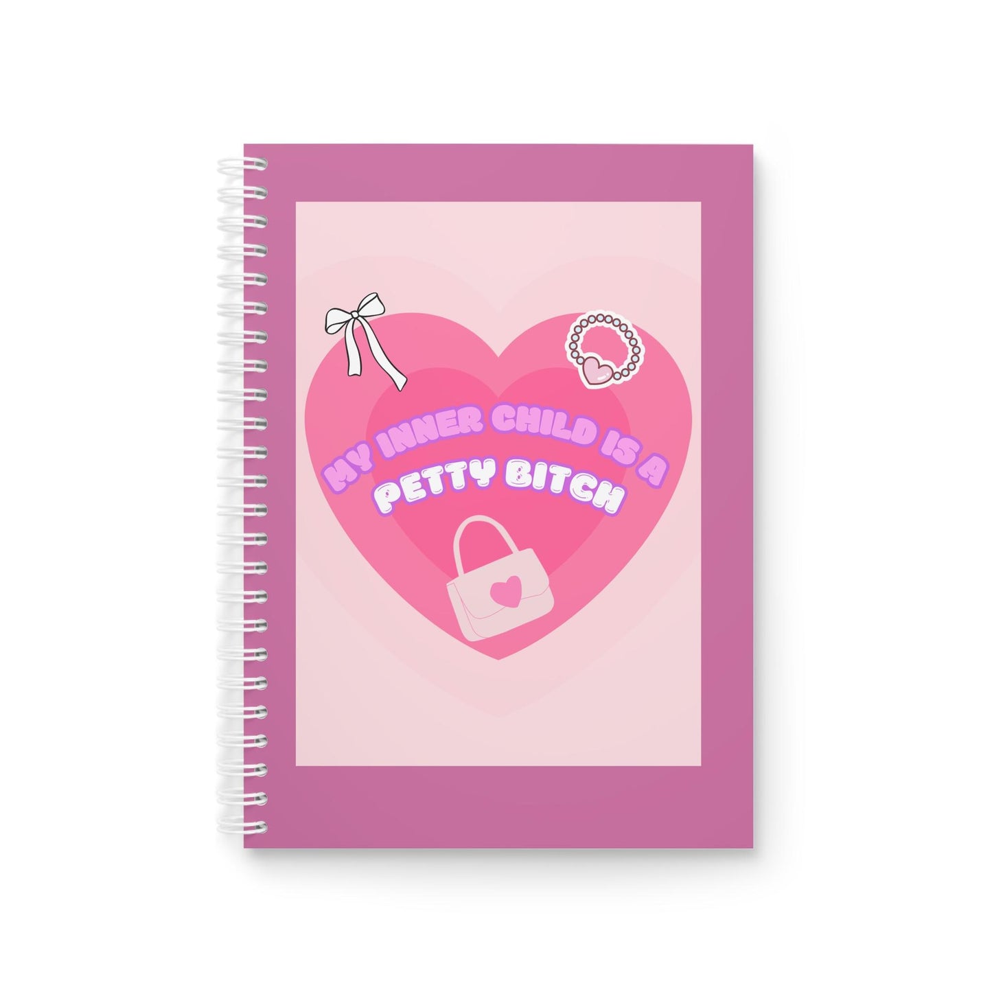 My Inner Child Is a Petty Bitch Notebook