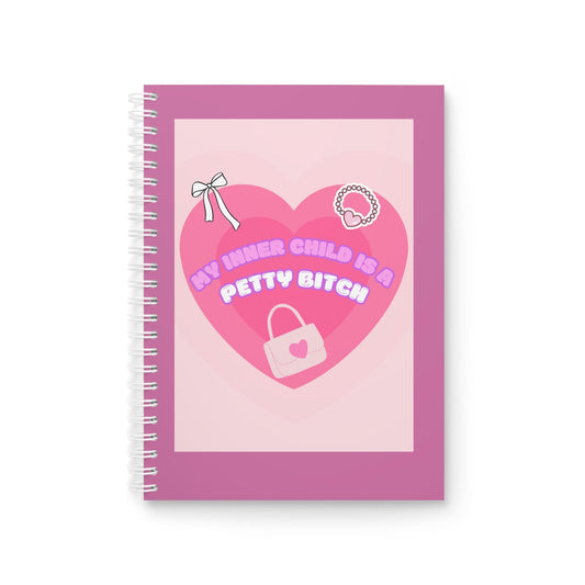 My Inner Child Is a Petty Bitch Notebook
