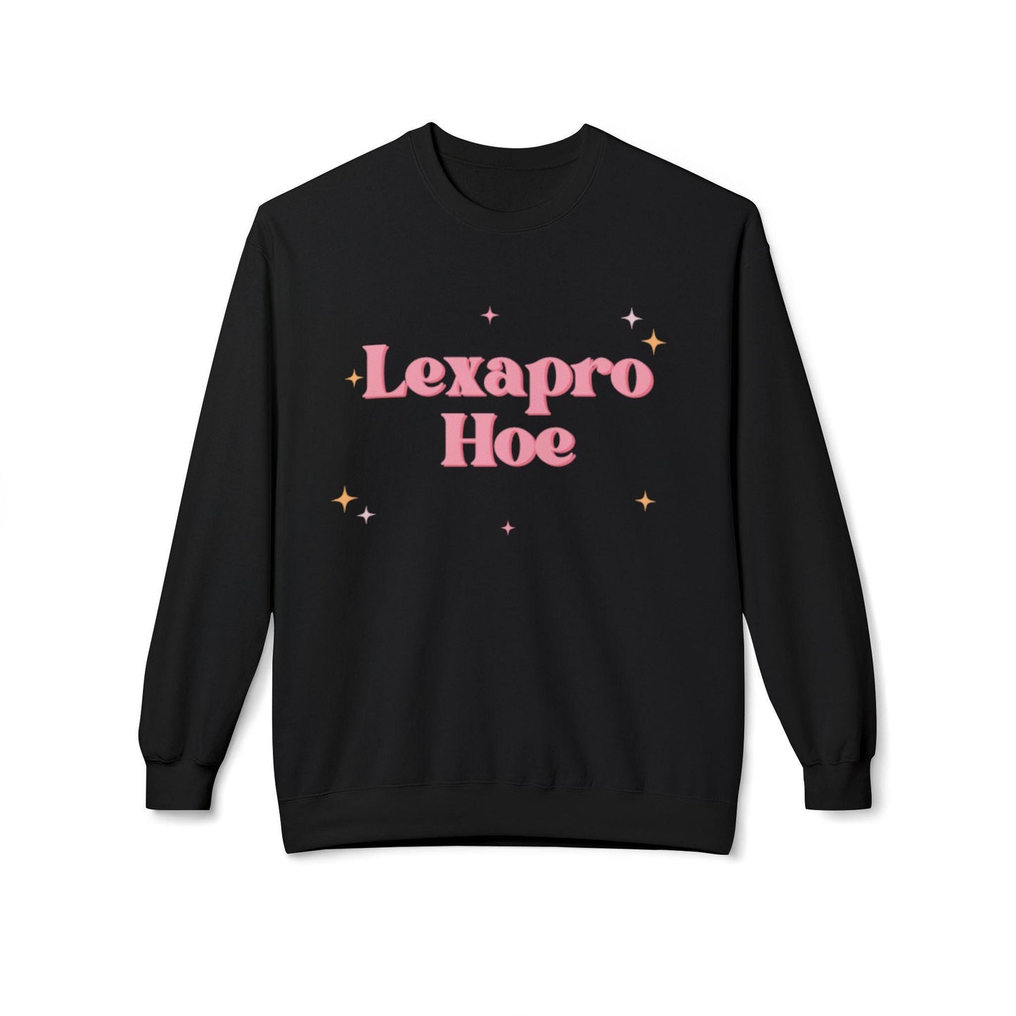 Lexapro Hoe Sweatshirt Certified Serotonin Slut Edition