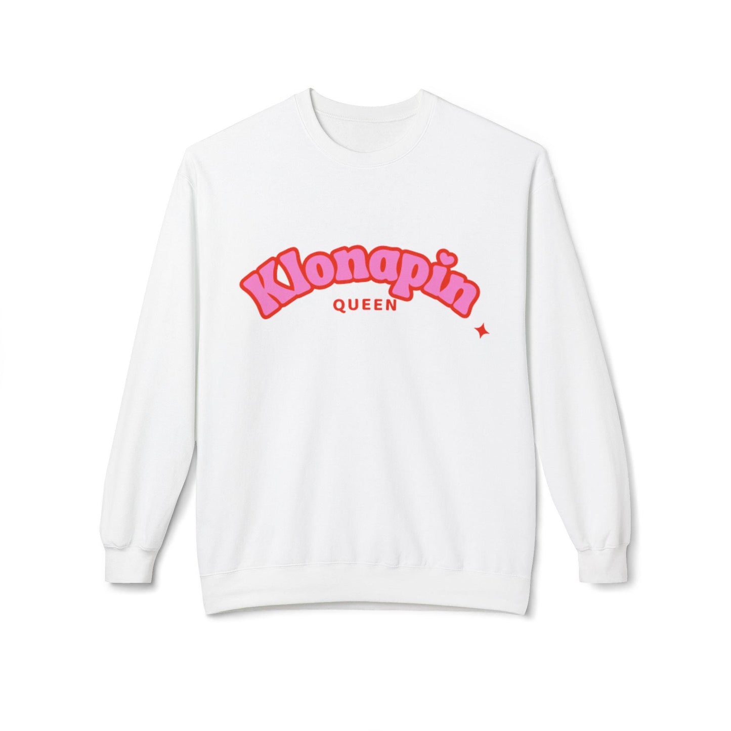Klonapin Queen Sweatshirt Panic?