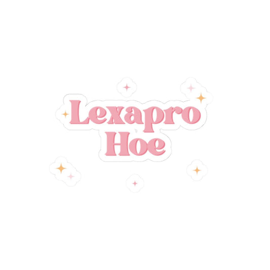 Lexapro Hoe Sticker Mental Health, But Make It Spicy
